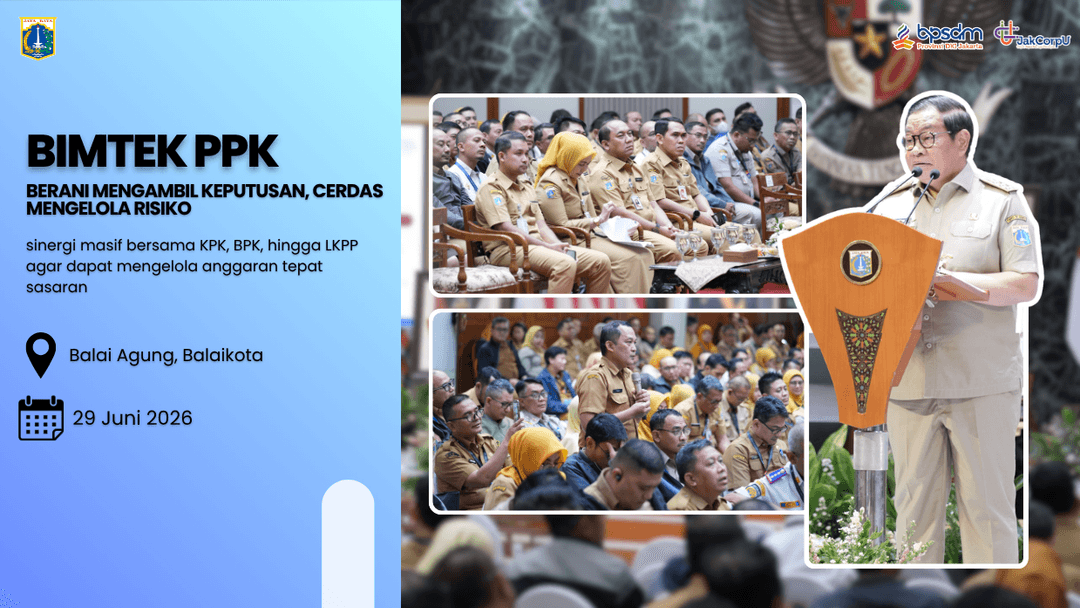 Bimtek PPK: BERANI MENGAMBIL KEPUTUSAN, CERDAS MENGELOLA RISIKO